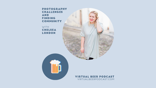 Photography challenges and finding community, with photographer Chelsea London